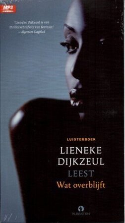 Wat overblijft [mp3-cd luisterboek] - Lieneke Dijkzeul