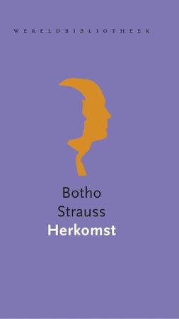 Herkomst - Botho Strauss Herkomst - Botho Strauss