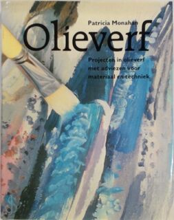 Olieverf - Patricia Monahan, Amp, Francien Vandenbergh (ISBN 9789060176399)