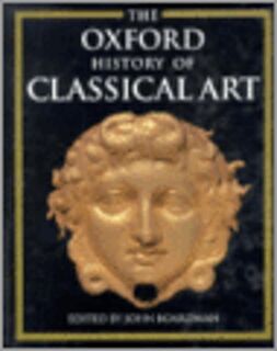 The Oxford history of classical art - John Boardman (ISBN 9780198143864)