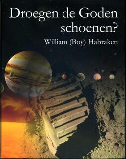 Droegen de goden schoenen? - William Boy Habraken (ISBN 9789081807906)