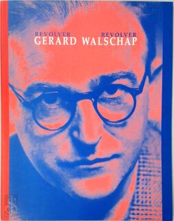 Gerard Walschap - Gerard Walschap, Joris Gerits, Lut Missine, Jos Borré, Walter van den Broeck, Leo Pleysier, Erik Vlaminck, Nadine Conard, E.A.