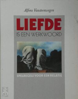 Liefde is een werkwoord - Alfons Vansteenwegen (ISBN 9789020918984)
