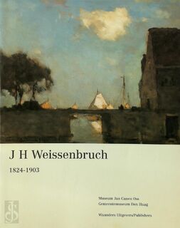 Magie en Zakelijkheid - Johan Hendrik Weissenbruch, Edwin Jacobs, Hans Janssen, Marjan van Heteren