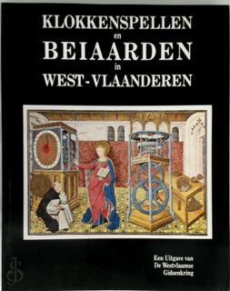 Klokkenspellen en beiaarden in West-Vlaanderen - Martin Formesyn, Johan Lowyck