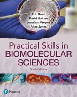 Practical Skills in Biomolecular Sciences - Rob Reed, David Holmes, Jonathan D. B. Weyers, Allan M. Jones (ISBN 9781292397085)