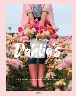 Liefde voor dahlia's - Katja Staring, Marlies Weijers, Linda Van Der Slot (ISBN 9789401446235)