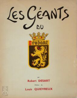 Les géants du Brabant - Robert Desart, Louis Quievreux