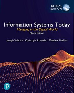Information Systems Today: Managing in the Digital World, Global Edition - Joseph Valacich, Christoph Schneider (ISBN 9781292438115)