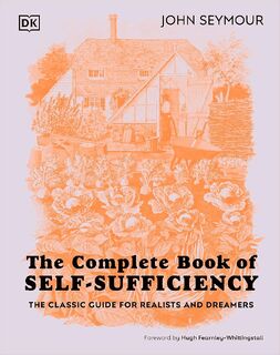 The Complete Book of Self-Sufficiency - John Seymour (ISBN 9780241593394)