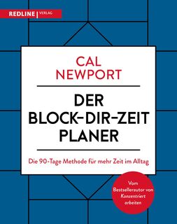 Der Block-dir-Zeit-Planer - Cal Newport (ISBN 9783868818277)
