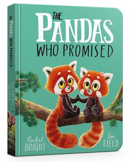 The Pandas Who Promised Board Book - Rachel Bright (ISBN 9781408373385)