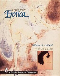 Louis Icart Erotica - William R. Holland, Icart (ISBN 9780764305153)