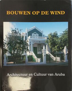 Bouwen op de wind - O. van der Klooster, M. Bakker (ISBN 9789075238198)