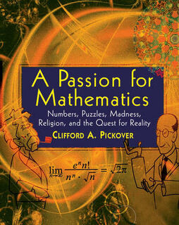A Passion for Mathematics - Clifford A. Pickover (ISBN 9780471690986)