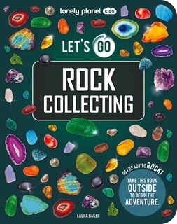 Lonely Planet Kids Let's Go Rock Collecting - Lonely Planet Kids, Lonely Planet (ISBN 9781837586288)