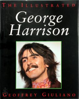 The Illustrated George Harrison - Geoffrey Giuliano (ISBN 9781857780161)