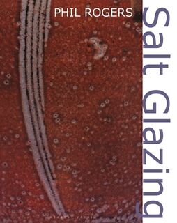 Salt Glazing - Phil Rogers (ISBN 9781512829464)