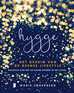 Hygge - Het geheim van de Deense lifestyle: gelukkig zijn met de kleine dingen in het leven - Marie Søderberg (ISBN 9789022580417)
