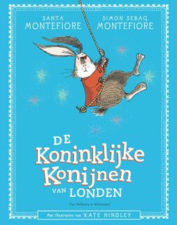 De koninklijke Konijnen van Londen - Santa Montefiore, Simon Sebag Montefiore (ISBN 9789000359059)