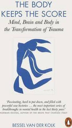 Body Keeps the Score - Bessel van Der Kolk Body Keeps the Score - Bessel van Der Kolk