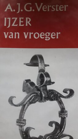 Ijzer van vroeger - A. J. G. Verster Ijzer van vroeger - A. J. G. Verster