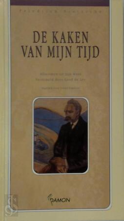 De kaken van mijn tijd - F. Nietzsche De kaken van mijn tijd - F. Nietzsche