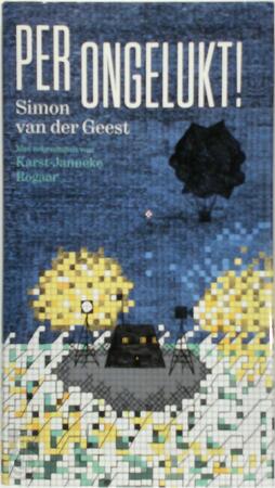 Per ongelukt! - Simon van der Geest