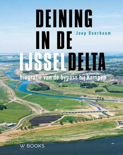 Deining in de IJsseldelta - Joep Boerboom (ISBN 9789462583115)