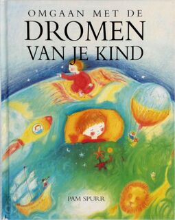 Omgaan met de dromen van je kind - DR. P. Spurr (ISBN 9789061138938)