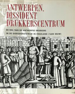 Antwerpen, dissident drukkerscentrum - D. Imhof, G. Tournoy, F. De Nave (ISBN 9789053491454)