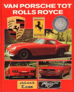 Van Porsche tot Rolls Royce - Roger Hicks (ISBN 9789036601924)