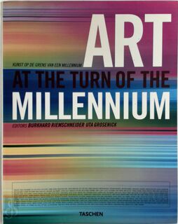 Art at the Turn of the Millenium - Burkhard Riemschneider, Uta Amp; Grosenick (ISBN 9783822868294)