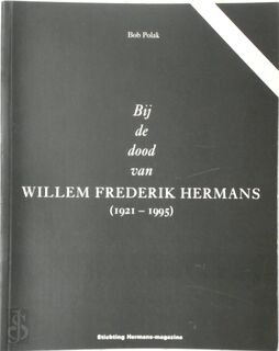 Bij de dood van Willem Frederik Hermans (1921-1995) - Bob Polak (ISBN 9789074984089)