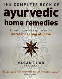 Complete Book of Ayurvedic Home Remedies - Vasant Lad (ISBN 9780749927653)