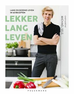 Lekker Lang Leven - Michaël Sels (ISBN 9789464017816)