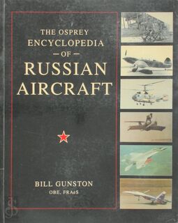 The Osprey Encyclopedia of Russian Aircraft - Bill Gunston (ISBN 9781841760964)