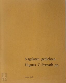 Nagelaten gedichten - Hugues C. Pernath (ISBN 9789029533447)