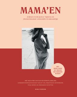 Mama'en - Hét boek voor de vrouw die moeder wordt - Nina Pierson (ISBN 9789000362868)