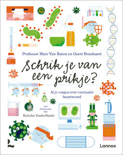 Schrik je van een prikje? - Marc Van Ranst, Geert Bouckaert (ISBN 9789401479806)