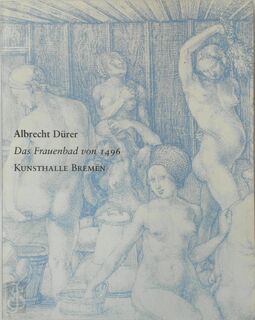 Das Frauenbad von 1496 - Albrecht Dürer, Anne Röver-Kann (ISBN 9783897571280)