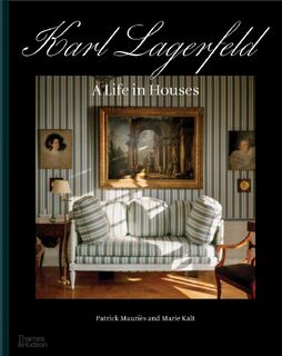 Karl Lagerfeld: A Life in Houses - Patrick Mauriès, Marie Kalt (ISBN 9780500025840)