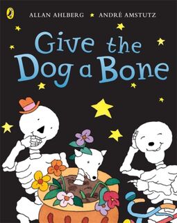 Funnybones: Give the Dog a Bone - Allan Ahlberg (ISBN 9780140566864)