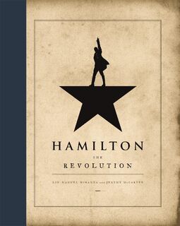 Hamilton: The Revolution - Lin-Manuel Miranda, Jeremy McCarter (ISBN 9781408709238)