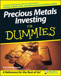 Precious Metals Investing For Dummies - Paul Mladjenovic (ISBN 9780470130872)