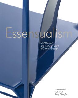 Essensualism - Charlotte Fiell, Jiang Qiong er, Peter Fiell (ISBN 9781913947446)