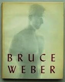 Bruce Weber - Bruce Weber
