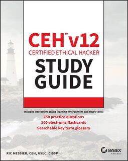 CEH v12 Certified Ethical Hacker Study Guide with 750 Practice Test Questions - Ric Messier (ISBN 9781394186921)
