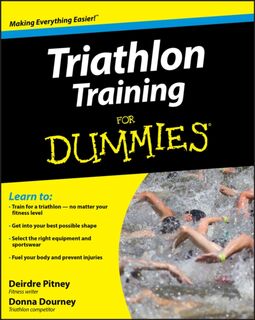 Triathlon Training For Dummies - Deirdre Pitney, Donna Dourney (ISBN 9780470383872)
