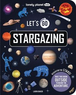 Lonely Planet Kids Let's Go Stargazing - Lonely Planet Kids, Lonely Planet (ISBN 9781837586264)